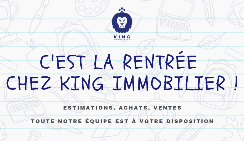 Rentrée scolaire 2021 King immobilier